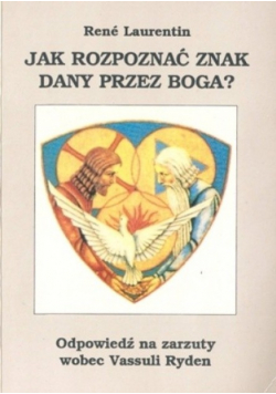 Jak rozpoznać znak dany przez Boga? Odpowiedź na zarzuty wobec Vassuli Ryden