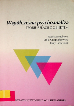 Współczesna psychoanaliza Teorie relacji z obiektem