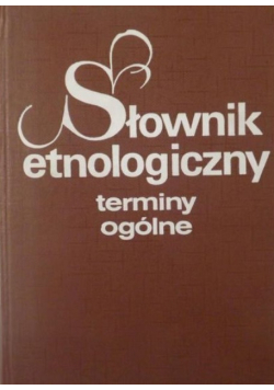 Słownik etnologiczny - terminy ogólne