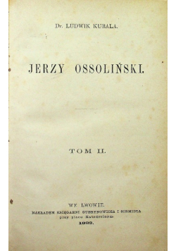 Jerzy Ossoliński Tom 2 1883 r.