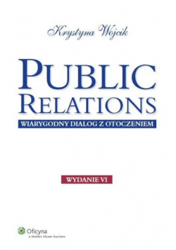 Public relations. Wiarygodny dialog z otoczeniem