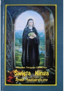 Święta Kinga żywot hagiograficzny