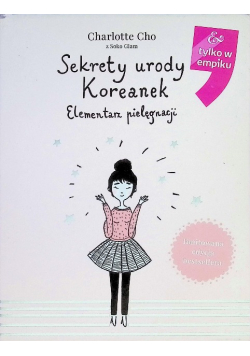 Sekrety urody Koreanek Elementarz pielęgnacji
