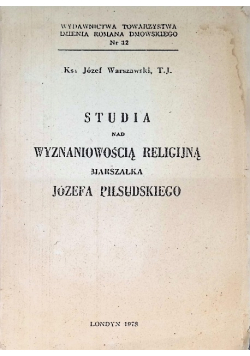 Studia Nad Wyznaniowością Religijną Piłsudskiego
