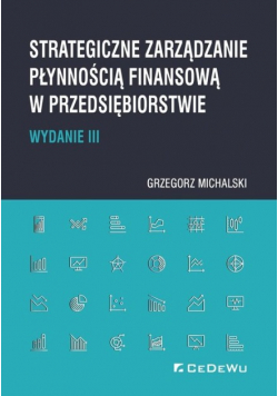Strategiczne zarządzanie płynnością finansową w przedsiębiorstwie