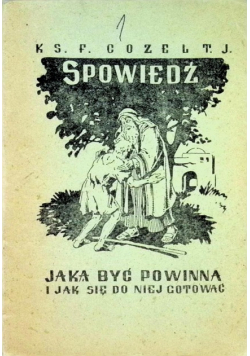 Spowiedź jaka być powinna i jak się do niej gotować 1949 r