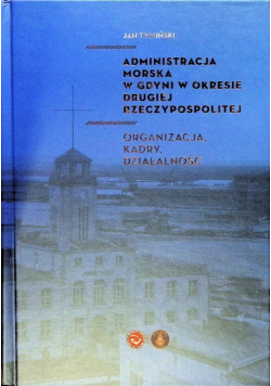 Administracja morska w Gdyni w okresie drugiej rzeczypospolitej