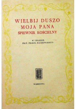 Wielbij duszo moja Pana. Śpiewnik kościelny