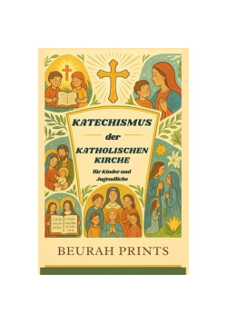 Katechismus der Katholischen Kirche fur Kinder und Jugendliche