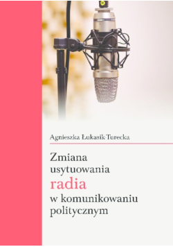 Zmiana usytuowania radia w komunikowaniu politycznym