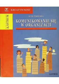 Komunikowanie  się w organizacji