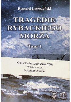 Tragedie rybackiego morza Tom 1