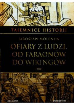 Ofiary z ludzi od faraonów do wikingów
