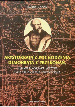 Arystokrata z pochodzenia demokrata z przekonań