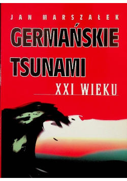 Germańskie tsunami XXI wieku