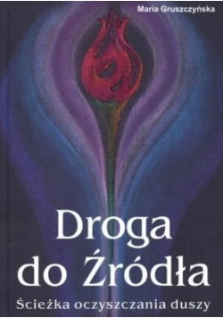 Droga do Źródła Ścieżka oczyszczania duszy