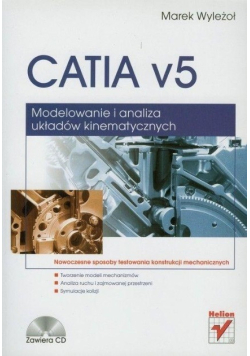 Catia V5 Modelowanie i analiza układów kinematycznych