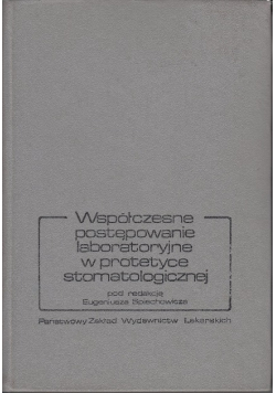 Współczesne postępowanie laboratoryjne w protetyce stomatologicznej