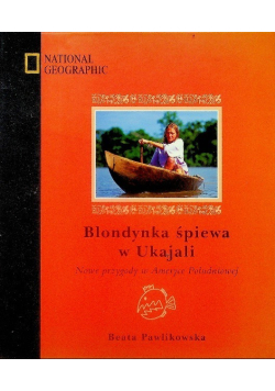 Blondynka śpiewa w Ukajali