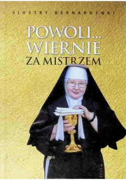 Powoli wiernie za mistrzem