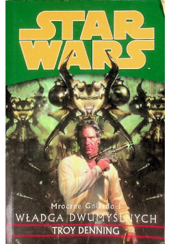 Star Wars Mroczne Gniazdo I Władca Dwumyślnych