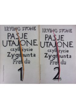 Pasje utajone czyli życie Zygmunta Freuda, tom I i II