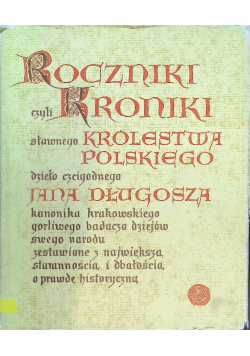 Roczniki czyli kroniki sławnego Królestwa Polskiego Księga 9