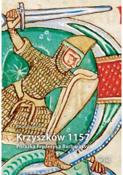 Krzyszków 1157. Porażka Fryderyka Barbarossy
