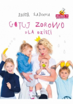 Gotuj zdrowo dla dzieci