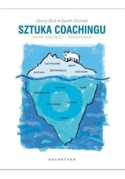 Sztuka coachingu Zbiór narzędzi i wskazówek