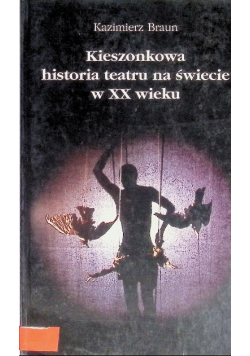 Kieszonkowa historia teatru na świecie w XX wieku