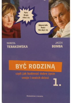 Być rodziną czyli jak budować dobre życie swoje i swoich dzieci
