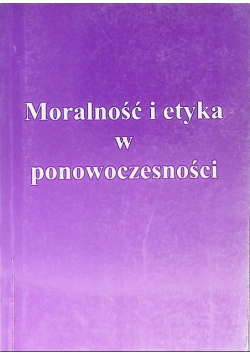 Moralność i etyka w ponowoczesności