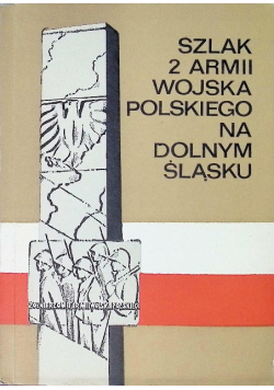 Szlak 2 armii wojska polskiego na dolnym śląsku