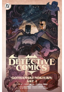Batman Detective Comics. Gothamski Nokturn: Akt I. Tom 2