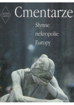 Cmentarze słynne nekropolie Europy