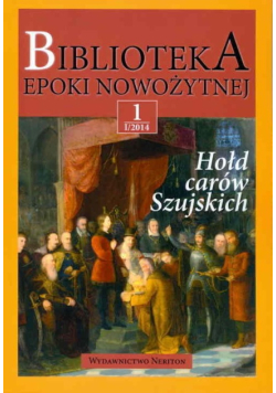 Hołd carów Szujskich. Biblioteka epoki nowożytnej Nr 1 / 14