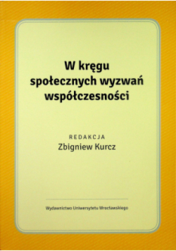 W kręgu społecznych wyzwań współczesności