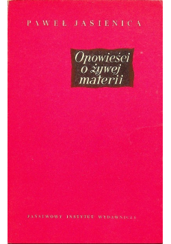 Opowieści o żywej materii