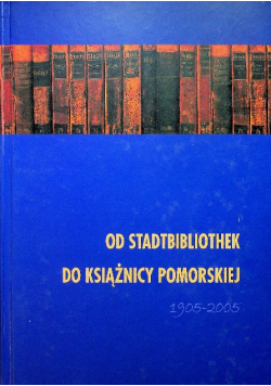 Od stadtbibliothek do Książnicy Pomorskiej