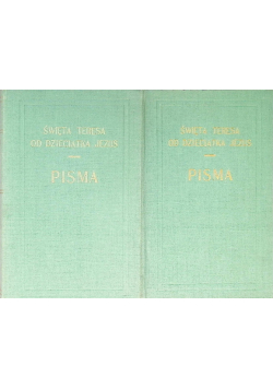Święta Teresa od Dzieciątka Jezus Pisma Tom I i II