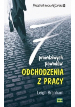 7 prawdziwych powodów odchodzenia z pracy