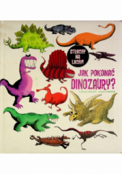Jak pokonać dinozaury