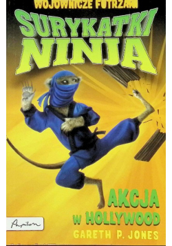 Surykatki Ninja. Akcja w Hollywood