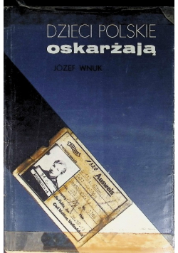 Dzieci polskie oskarżają