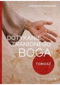 Dotykanie zranionego Boga