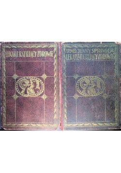 Lekarz ratujący zdrowie Tom I i II 1928 r.