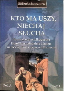 Kto ma uszy, niechaj słucha, Część II