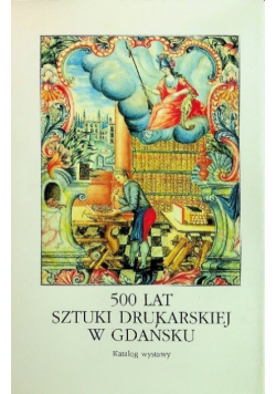 500 lat sztuki drukarskiej w Gdańsku.