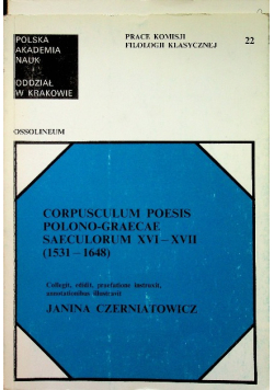 Corpusculum poesis polono graecae saeculorum XVI - XVII